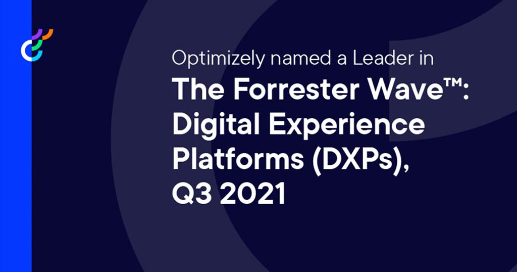 Optimizely Named a Leader in Digital Experience Platforms (DXP) by Forrester